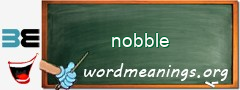 WordMeaning blackboard for nobble